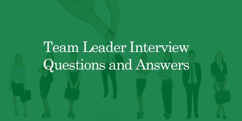 10-team-leader-interview-questions-answers-updated