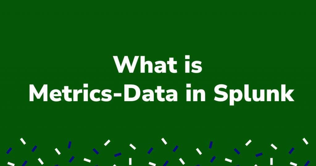 What is Metrics-Data? (Section – 1) | June 2024