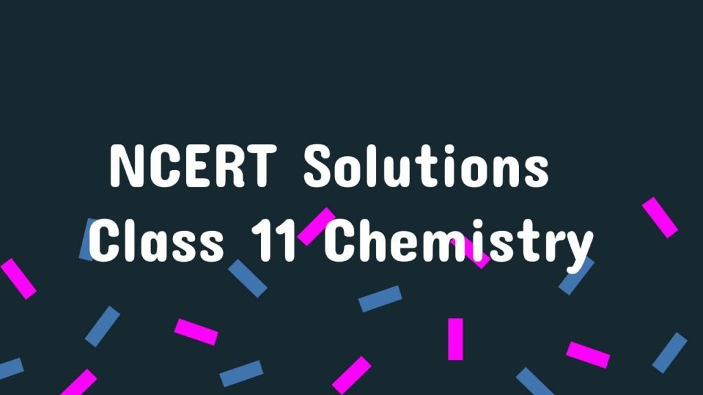 NCERT Solutions Class 11 Chemistry