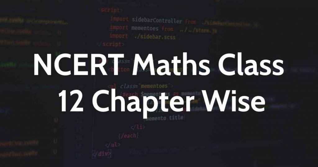NCERT-Maths-Class-12-Chapter-Wise