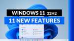 New Features For Windows 11 22H2