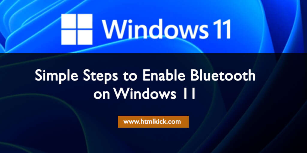 Simple Steps to Enable Bluetooth on Windows 11